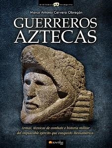 GUERREROS AZTECAS | 9788499670362 | CERVERA OBREGON, MARCO ANTONIO | Llibreria Aqualata | Comprar llibres en català i castellà online | Comprar llibres Igualada