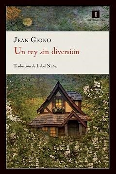 UN REY SIN DIVERSION | 9788415130222 | GIONO, JEAN | Llibreria Aqualata | Comprar libros en catalán y castellano online | Comprar libros Igualada