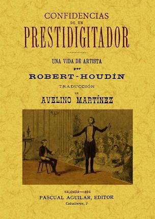 CONFIDENCIAS DE UN PRESTIDIGITADOR (2 TOMOS EN UN VOLUMEN) | 9788497619905 | ROBERT-HOUDIN, JEAN-EUGENE | Llibreria Aqualata | Comprar libros en catalán y castellano online | Comprar libros Igualada