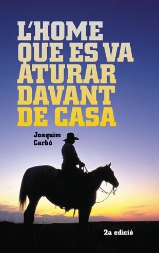 HOME QUE ES VA ATURAR DAVANT DE CASA, L' (LAGALERA JOVE) | 9788424641504 | CARBO, JOAQUIM | Llibreria Aqualata | Comprar libros en catalán y castellano online | Comprar libros Igualada