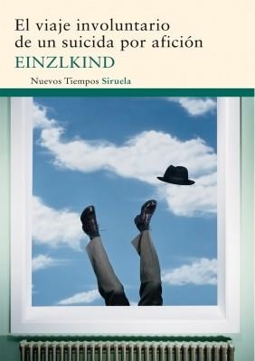 VIAJE INVOLUNTARIO DE UN SUICIDA POR AFICION, EL (NUEVOS TIEMPOS 206) | 9788498415773 | EINZLKIND | Llibreria Aqualata | Comprar llibres en català i castellà online | Comprar llibres Igualada