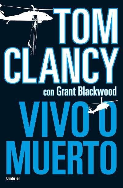 VIVO O MUERTO | 9788492915026 | CLANCY, TOM / BLACKWOOD, GRANT | Llibreria Aqualata | Comprar llibres en català i castellà online | Comprar llibres Igualada