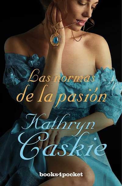 NORMAS DE LA PASION, LAS (B4P 286) | 9788415139119 | CASKIE, KATHRYN | Llibreria Aqualata | Comprar llibres en català i castellà online | Comprar llibres Igualada