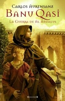 BANU QASI. LA GUERRA DE AL ANDALUS | 9788466646994 | AURENSANZ, CARLOS | Llibreria Aqualata | Comprar llibres en català i castellà online | Comprar llibres Igualada