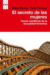 SECRETO DE LAS MUJERES, EL | 9788490061268 | FERROUL, YVES / BRUNE, ELISA | Llibreria Aqualata | Comprar llibres en català i castellà online | Comprar llibres Igualada