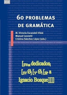 60 PROBLEMAS DE GRAMATICA | 9788446034278 | ESCANDELL, M. VICTORIA / LEONETTI, MANUEL / SANCHEZ LOPEZ, CRISTINA | Llibreria Aqualata | Comprar llibres en català i castellà online | Comprar llibres Igualada