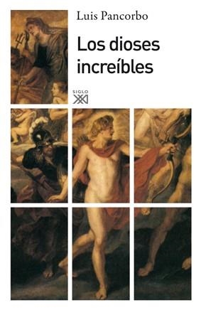 DIOSES INCREIBLES, LOS | 9788432314735 | PANCORBO, LUIS | Llibreria Aqualata | Comprar llibres en català i castellà online | Comprar llibres Igualada