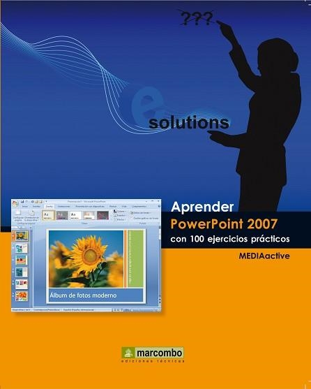 POWERPOINT 2007, APRENDER, CON 100 EJERCICIOS PRACTICOS | 9788426715876 | MEDIAACTIVE | Llibreria Aqualata | Comprar llibres en català i castellà online | Comprar llibres Igualada