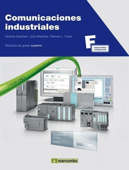 COMUNICACIONES INDUSTRIALES (+CD) | 9788426715746 | GUERRERO, VICENTE / MARTINEZ, LUIS / YUSTE, RAMON | Llibreria Aqualata | Comprar llibres en català i castellà online | Comprar llibres Igualada