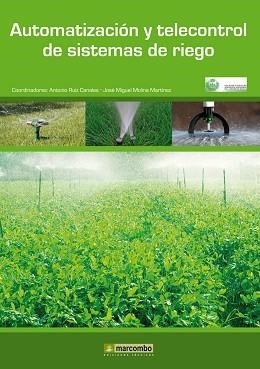 AUTOMATIZACION Y TELECONTROL DE SISTEMAS DE RIEGO | 9788426716347 | RUIZ CANALES, ANTONIO/MOLINA MARTÍNEZ, JOSÉ MIGUEL | Llibreria Aqualata | Comprar llibres en català i castellà online | Comprar llibres Igualada