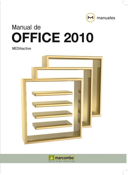 MANUAL DE OFFICE 2010 | 9788426716804 | MEDIAACTIVE | Llibreria Aqualata | Comprar llibres en català i castellà online | Comprar llibres Igualada