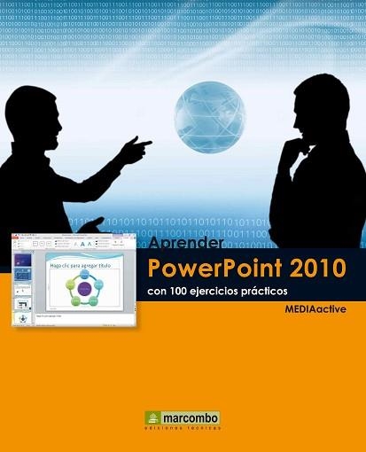 APRENDER POWERPOINT 2010 CON 100 EJERCICIOS PRACTICOS | 9788426716859 | MEDIAACTIVE | Llibreria Aqualata | Comprar llibres en català i castellà online | Comprar llibres Igualada