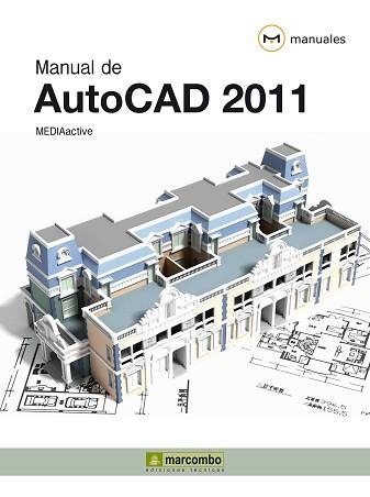 AUTOCAD 2011, MANUAL DE | 9788426716989 | MEDIAACTIVE | Llibreria Aqualata | Comprar llibres en català i castellà online | Comprar llibres Igualada