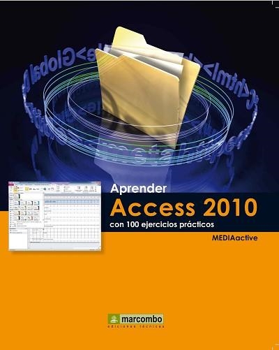 APRENDER ACCESS 2010 CON 100 EJERCICIOS PRACTICOS | 9788426716712 | MEDIAACTIVE | Llibreria Aqualata | Comprar llibres en català i castellà online | Comprar llibres Igualada