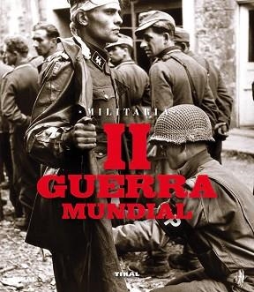 II GUERRA MUNDIAL. MILITARIA (TIKAL) | 9788499280738 | Llibreria Aqualata | Comprar llibres en català i castellà online | Comprar llibres Igualada