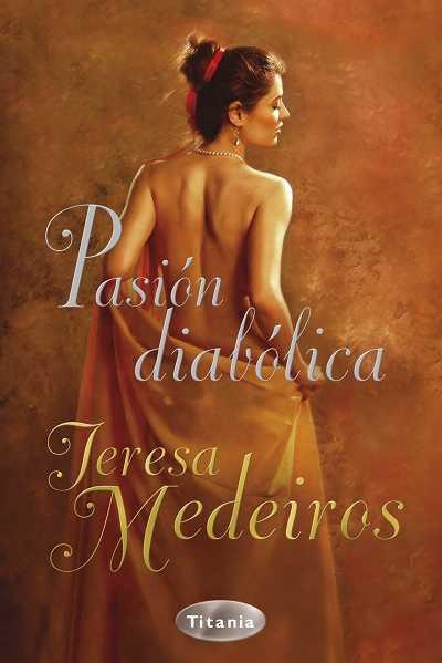 PASION DIABOLICA (ROMANTICA) | 9788492916122 | MEDEIROS, TERESA | Llibreria Aqualata | Comprar llibres en català i castellà online | Comprar llibres Igualada