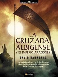 CRUZADA ALBIGENSE Y EL IMPERIO ARAGONES, LA | 9788497633659 | BARRERAS, DAVID | Llibreria Aqualata | Comprar llibres en català i castellà online | Comprar llibres Igualada