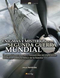 ENIGMAS Y MISTERIOS DE LA SEGUNDA GUERRA MUNDIAL | 9788497633079 | HERNANDEZ, JESUS (1966 OCT. 14- ) | Llibreria Aqualata | Comprar llibres en català i castellà online | Comprar llibres Igualada