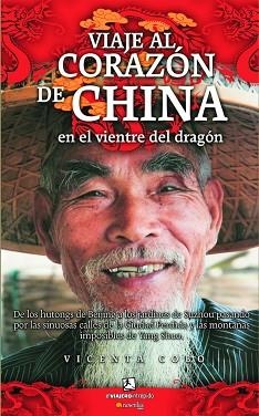 VIAJE AL CORAZON DE CHINA. EN EL VIENTRE DEL DRAGON | 9788497634502 | COBO, VICENTA | Llibreria Aqualata | Comprar llibres en català i castellà online | Comprar llibres Igualada