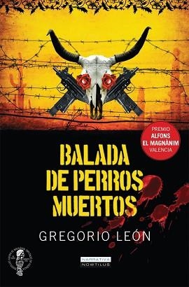 BALADA DE PERROS MUERTOS | 9788497637206 | LEON, GREGORIO | Llibreria Aqualata | Comprar llibres en català i castellà online | Comprar llibres Igualada