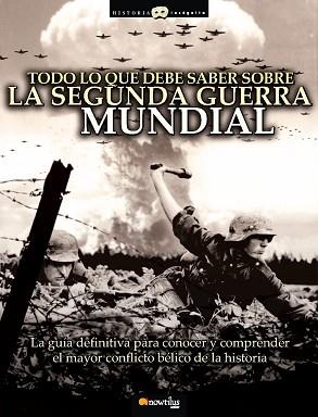 TODO LO QUE DEBE SABER SOBRE LA SEGUNDA GUERRA MUNDIAL | 9788497637329 | HERNANDEZ, JESUS | Llibreria Aqualata | Comprar llibres en català i castellà online | Comprar llibres Igualada