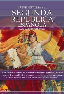 SEGUNDA REPUBLICA ESPAÑOLA, BREVE HISTORIA DE LA | 9788497639651 | IÑIGO FERNANDEZ, LUIS E | Llibreria Aqualata | Comprar llibres en català i castellà online | Comprar llibres Igualada