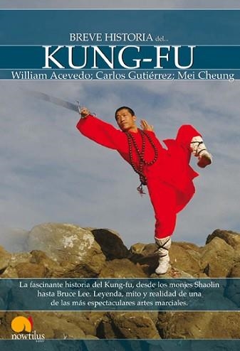 KUNG-FU, BREVE HISTORIA DEL | 9788497637800 | ACEVEDO, WILLIAM / GUTIERREZ, CARLOS / CHEUNG, MEI | Llibreria Aqualata | Comprar llibres en català i castellà online | Comprar llibres Igualada