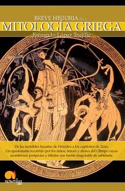 MITOLOGIA GRIEGA, BREVE HISTORIA DE LA | 9788497635479 | LOPEZ TRUJILLO, FERNANDO | Llibreria Aqualata | Comprar libros en catalán y castellano online | Comprar libros Igualada