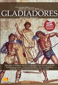 GLADIADORES, BREVE HISTORIA DE LOS | 9788497638487 | MANNIX, DANIEL P | Llibreria Aqualata | Comprar libros en catalán y castellano online | Comprar libros Igualada