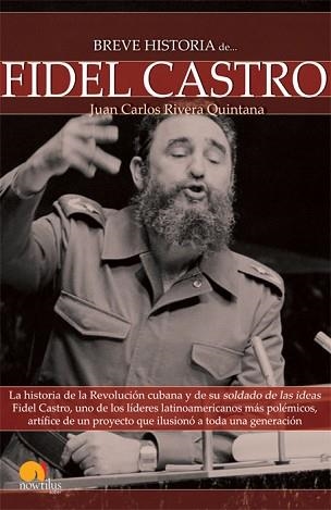 FIDEL CASTRO, BREVE HISTORIA DE | 9788497637626 | RIVERA QUINTANA, JUAN CARLOS | Llibreria Aqualata | Comprar libros en catalán y castellano online | Comprar libros Igualada