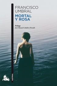 MORTAL Y ROSA (NARRATIVA 733) | 9788408106364 | UMBRAL, FRANCISCO | Llibreria Aqualata | Comprar llibres en català i castellà online | Comprar llibres Igualada