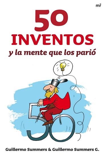 50 INVENTOS Y LA MENTE QUE LOS PARIO | 9788427038035 | SUMMERS, GUILLERMO /  SUMMERS G., GUILLERMO | Llibreria Aqualata | Comprar llibres en català i castellà online | Comprar llibres Igualada