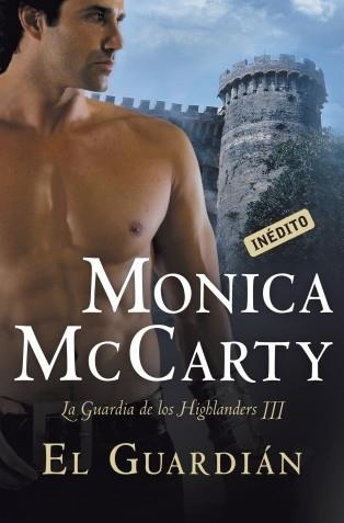 GUARDIAN, EL. LA GUARDIA DE LOS HIGHLANDERS III (CISNE 76/9) | 9788499892108 | MCCARTY, MONICA | Llibreria Aqualata | Comprar llibres en català i castellà online | Comprar llibres Igualada