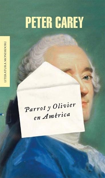 PARROT Y OLIVIER EN AMERICA (LITERATURA MONDADORI 478) | 9788439724643 | CAREY, PETER | Llibreria Aqualata | Comprar llibres en català i castellà online | Comprar llibres Igualada