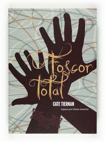 FOSCOR TOTAL | 9788466128964 | TIERNAN, CATE | Llibreria Aqualata | Comprar llibres en català i castellà online | Comprar llibres Igualada