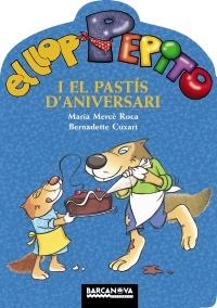 LLOP PEPITO I EL PASTIS D'ANIVERSARI, EL | 9788448928292 | ROCA, MARIA MERCE / CUXART, BERNADETTE | Llibreria Aqualata | Comprar libros en catalán y castellano online | Comprar libros Igualada