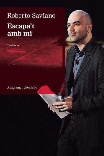 ESCAPA'T AMB MI (ANAGRAMA/EMPURIES 83) | 9788497877428 | SAVIANO, ROBERTO | Llibreria Aqualata | Comprar libros en catalán y castellano online | Comprar libros Igualada