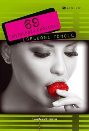 69 (ANTOLOGIA EROTICA) | 9788497919067 | FONOLL, CELDONI | Llibreria Aqualata | Comprar llibres en català i castellà online | Comprar llibres Igualada