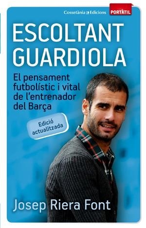 ESCOLTANT GUARDIOLA (PORTATIL 16) | 9788497919074 | RIERA I FONT, JOSEP | Llibreria Aqualata | Comprar llibres en català i castellà online | Comprar llibres Igualada