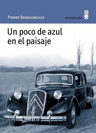 UN POCO DE AZUL EN EL PAISAJE | 9788495587824 | BERGOUNIOUX, PIERRE | Llibreria Aqualata | Comprar llibres en català i castellà online | Comprar llibres Igualada