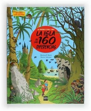 ISLA DE LAS 160 DIFERENCIAS, LA | 9788467550047 | MARTI, MERITXELL | Llibreria Aqualata | Comprar llibres en català i castellà online | Comprar llibres Igualada