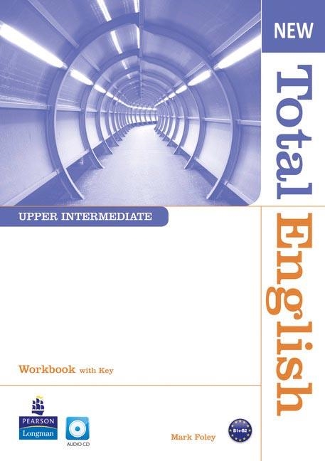 NEW TOTAL ENGLISH UPPER-INTERMEDIATE WORKBOOK WITH KEY AND AUDIO CD | 9781408267417 | FOLEY, MARK | Llibreria Aqualata | Comprar llibres en català i castellà online | Comprar llibres Igualada