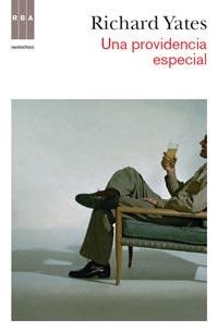 UNA PROVIDENCIA ESPECIAL | 9788490061183 | YATES, RICHARD | Llibreria Aqualata | Comprar libros en catalán y castellano online | Comprar libros Igualada