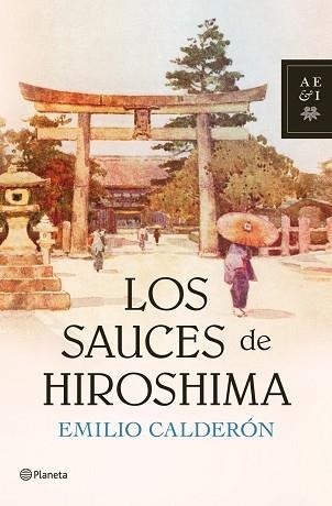 SAUCES DE HIROSHIMA, LOS | 9788408104797 | CALDERON, EMILIO | Llibreria Aqualata | Comprar llibres en català i castellà online | Comprar llibres Igualada