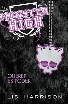 MONSTER HIGH II. QUERER ES PODER | 9788420407616 | HARRISON, LISI | Llibreria Aqualata | Comprar llibres en català i castellà online | Comprar llibres Igualada