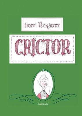 CRICTOR (ALBUM IL·LUSTRAT) | 9788492608423 | UNGERER, TOMI | Llibreria Aqualata | Comprar llibres en català i castellà online | Comprar llibres Igualada