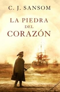 PIEDRA DEL CORAZON, LA | 9788466649193 | SANSOM, C.J. | Llibreria Aqualata | Comprar llibres en català i castellà online | Comprar llibres Igualada