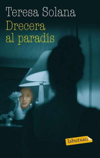 DRECERA AL PARADIS (LABUTXACA) | 9788499303703 | SOLANA, TERESA | Llibreria Aqualata | Comprar llibres en català i castellà online | Comprar llibres Igualada