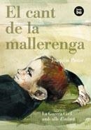 CANT DE LA MALLERENGA, EL. LA GUERRA CIVIL AMB ULLS D'INFANT (BAMBU VISCUT) | 9788483431597 | PASTOR, JOAQUIM | Llibreria Aqualata | Comprar llibres en català i castellà online | Comprar llibres Igualada