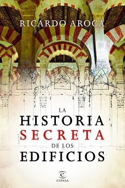 HISTORIA SECRETA DE LOS EDIFICIOS, LA | 9788467035612 | AROCA, RICARDO | Llibreria Aqualata | Comprar llibres en català i castellà online | Comprar llibres Igualada